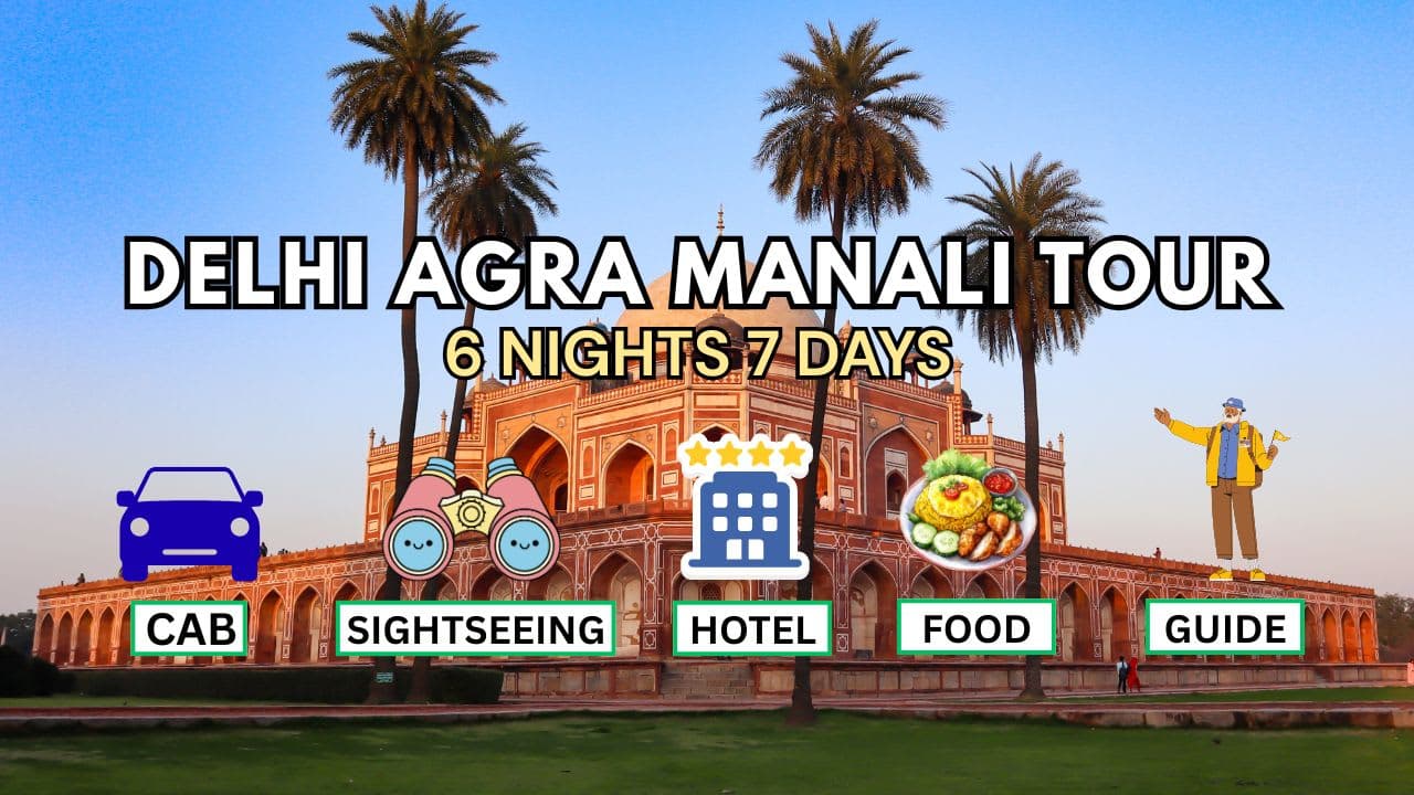 Explore 6N/7D Delhi Agra Manali Tour Package - Main