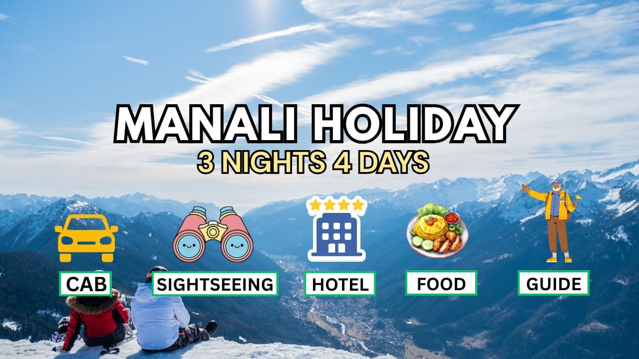 Manali Holiday – Discover Snowy Mountains, Adventure & Unforgettable Memories - Main